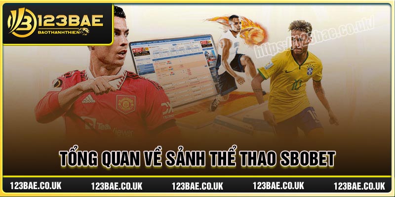 Tổng quan về sảnh Thể Thao SBOBET